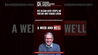 Set Clear Next Steps So You Do Not Chase Later