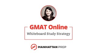 GMAT Online Whiteboard | Study and Practice Test Strategy