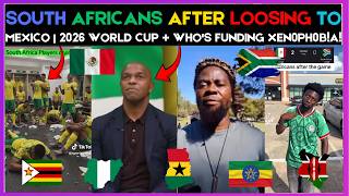 🇿🇦🇲🇽 SOUTH AFRICANS REACT AFTER LOOSING TO MEXICO | WORLD CUP + WHO'S FUNDING XEN0PH0B!A | Kamma Dyn