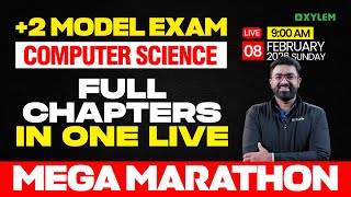 Plus Two Model Exam Computer Science | Full Chapters In One Live - Mega Marathon | Xylem Plus Two