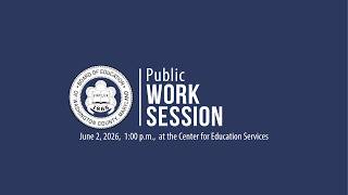 Board of Education Public Work Session | June 2, 2026 | 1:00PM