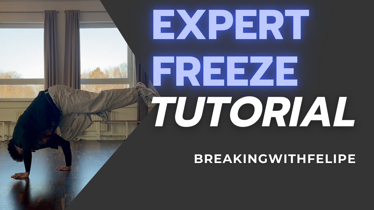 Breakdance Freeze Tutorial / Expert / BreakingWithFelipe