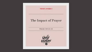The Impact of Prayer – Daily Devotional