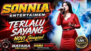 TERLALU SAYANG - NOVI GINGSUL || SONNIA ENTERTAIMEN