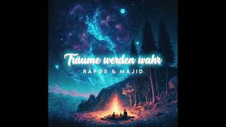 Rapos Feat. Majid - Träume Werden Wahr (Prod. By Veysigz)