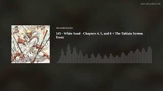 145 - White Sand - Chapters 4, 5, and 6 + The Taldain System Essay