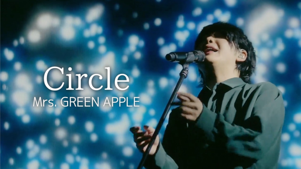 【4K】Mrs. GREEN APPLE – Circle【LIVE from “EDEN no SONO”】