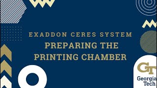 Exaddon CERES Metal Printer: Preparing the Printing Chamber