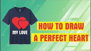 How to draw a Perfect Heart Shape ( Love Hearts) | How to design T Shirt in Coreldraw