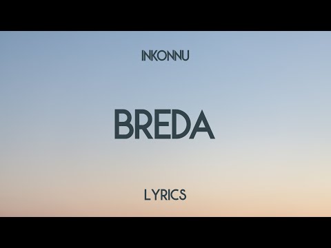 Inkonnu Breda Lyrics 4K 