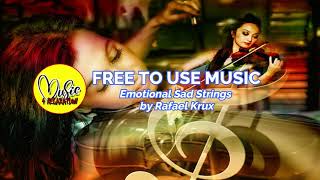 [FreeToUseMusic] Emotional Sad Strings / Rafael Krux / Music4Relaxation