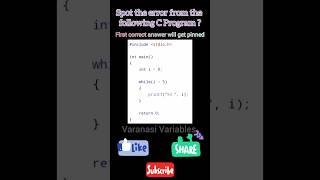 Spot the error from the following C program | #c #program #varanasivariables #shorts