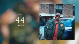 Niska - 44 (Lyrics)