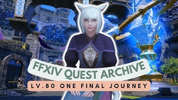 Mor Dhona: Lv.80 One Final Journey | No Commentary | FFXIV Quest Archive