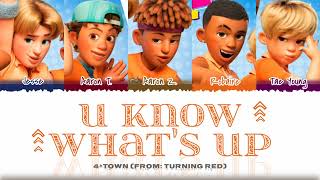 4*Town - 'U Know What's Up' (from: Turning Red) Color Coded Lyrics