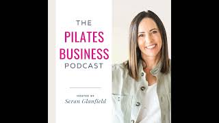 The Ultimate Guide to Digital Marketing for Pilates Studios What Works NOW with Anastasiya Goers