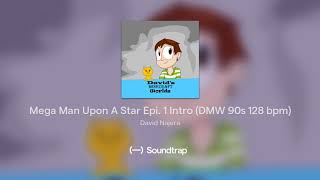 Mega Man Upon A Star Epi. 1 Intro Dmw 90S 128 Bpm