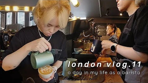 A day in my life as a barista: from opening to closing | 咖啡师的一天 | London Vlog #11 - DayDayNews