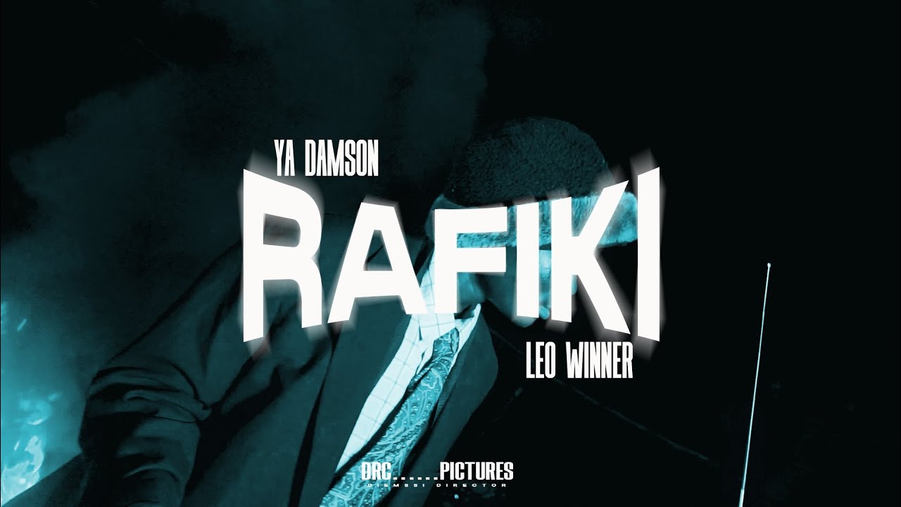 Ya Damson feat Leo Winner RAFIKI (clip officiel )