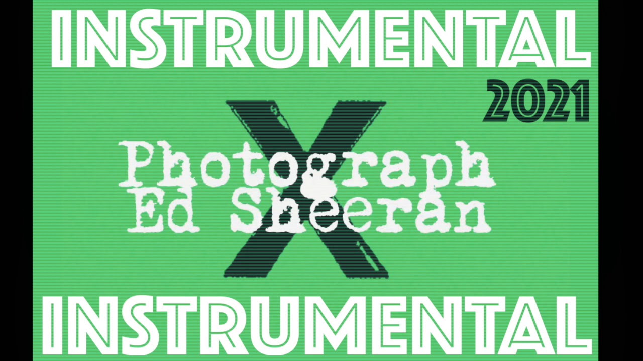 Ed Sheeran Photograph (INSTRUMENTAL/KARAOKE) YouTube Music