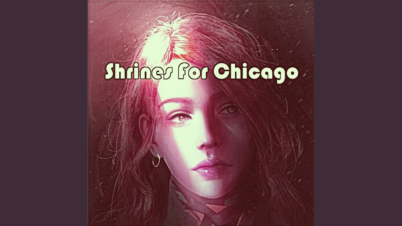 Obejrzyj Shrines For Chicago w YouTube Obejrzyj Shrines For Chicago w YouTube