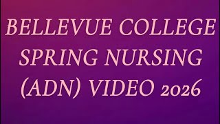 Bellevue College Spring 2026 ADN Video Response 