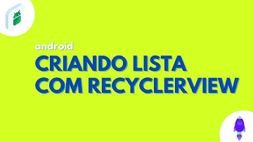 Criando uma lista com recyclerview no Android