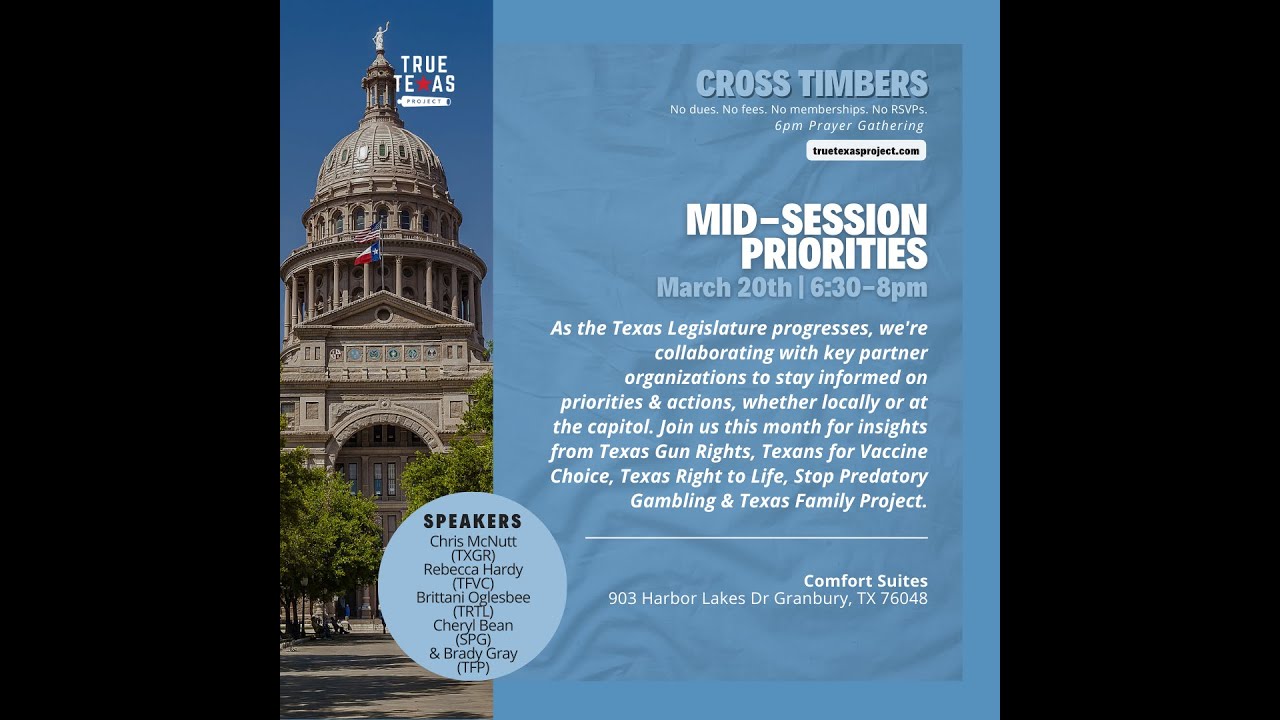 Texas Legislative Mid Session Update  -  True Texas Project 2025