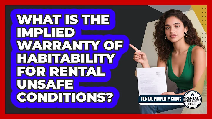 What Is The Implied Warranty Of Habitability For Rental Unsafe Conditions? - Rental Property Gurus