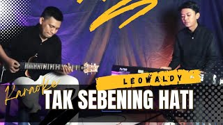 Tak Sebening Hati - Leo Waldy (Karaoke Nada Cowok)