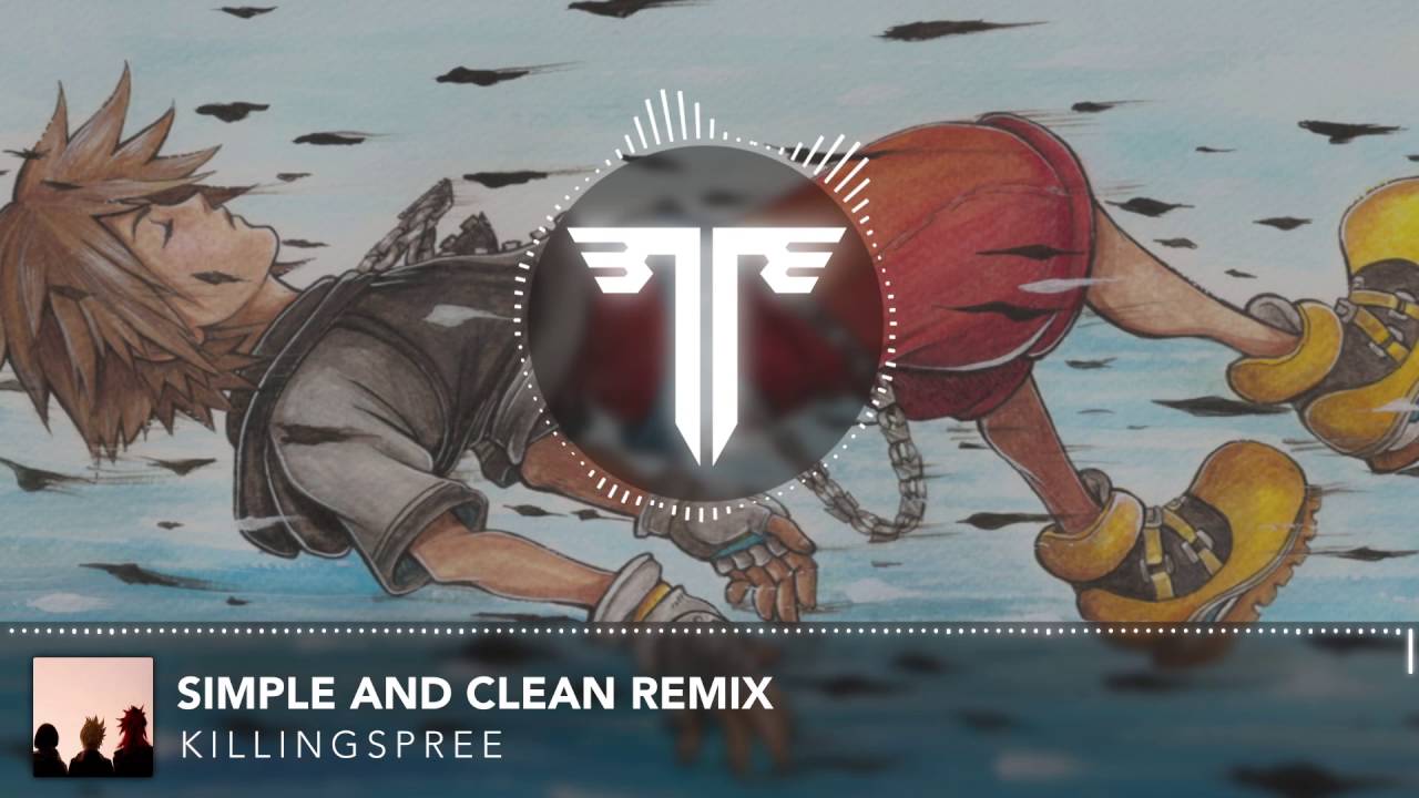 KillingSpree - Simple and Clean [Remix]