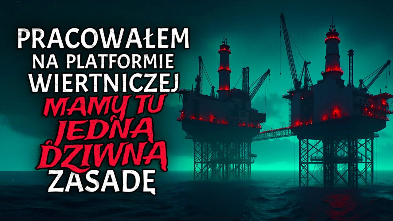 Pracowałem na Platformie Wiertniczej. Mamy tu Jedną Dziwną Zasadę.