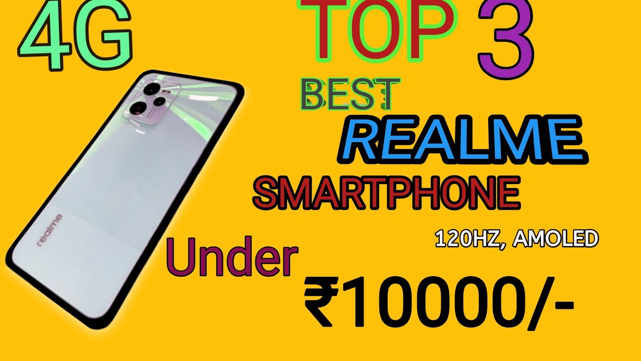 top 3 Best realme smartphone Under₹10000/_ in Best Gaming and camera