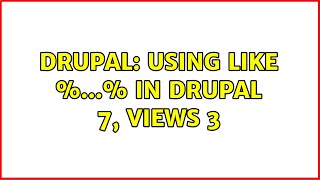 Drupal: Using LIKE %...% in Drupal 7, Views 3