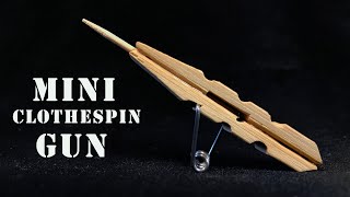 HOW TO MAKE A CLOTHESPIN GUN  ||  Mini Matchstick Gun  ||  Clothespin Pocket Pistol