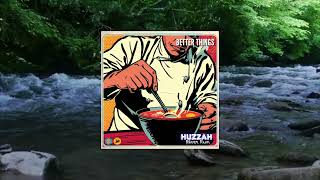 Better Things [2012] - Huzzah River Run