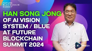 Han Song Jong, CEO of Blue at Future Blockchain Summit 2024