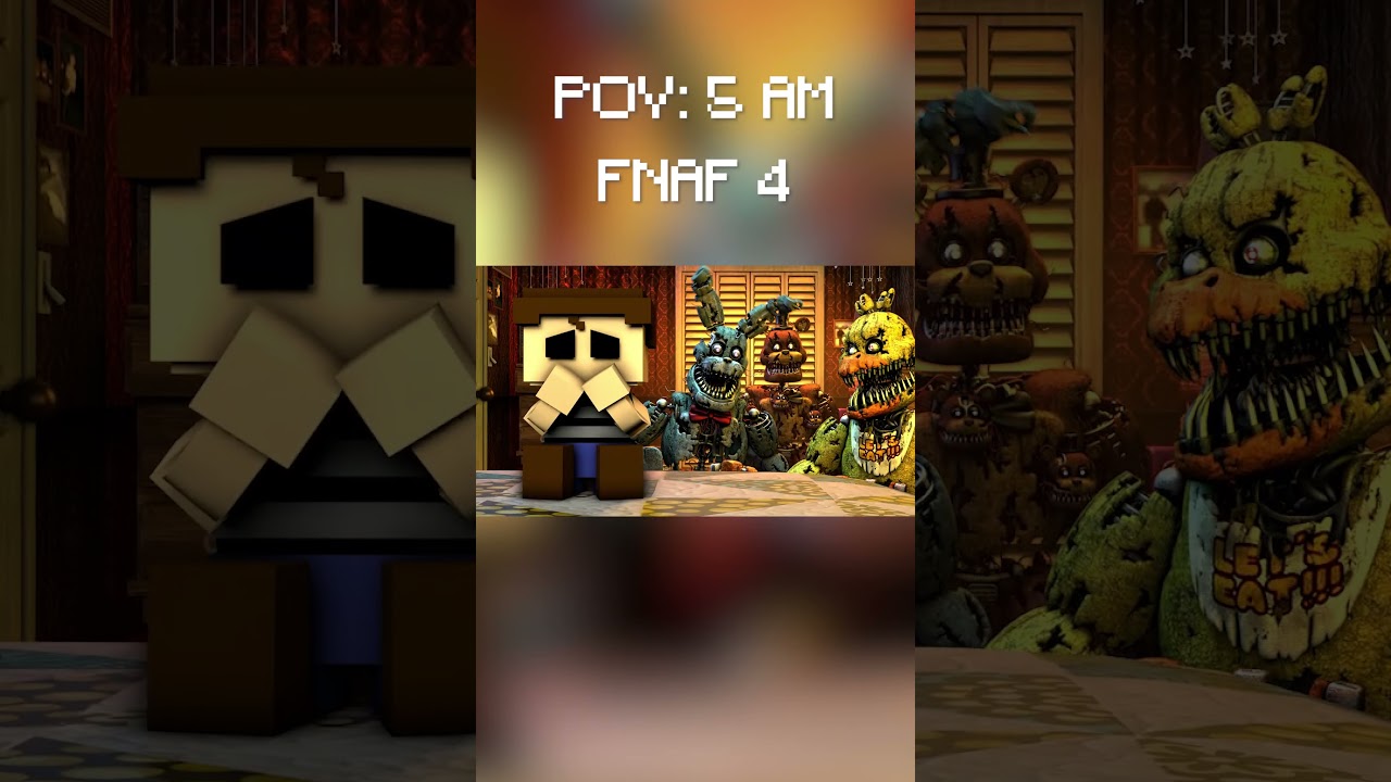 POV: 5am - FNaF 4