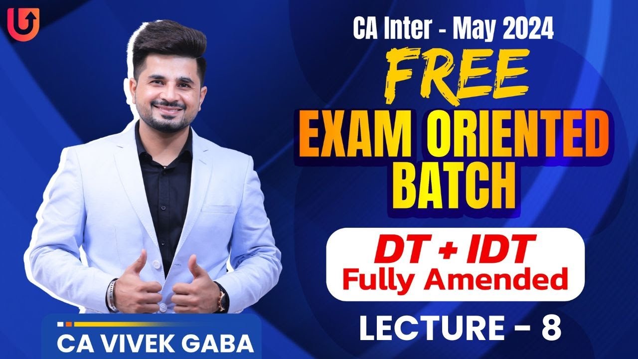 EXAM ORIENTED BATCH CA INTER MAY 2024 DT + IDT FULLY AMENDED