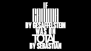 If &quot;Psycho&quot; by Gesaffelstein Was On Sebastian&#39;s TOTAL [READ DESC]