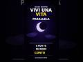Stai vivendo un'intera vita mentre dormi 🌙