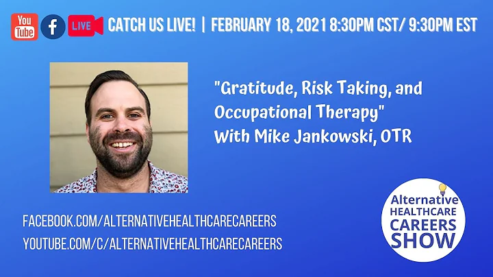 "Gratitude, Risk Taking, and Occupational Therapy"...