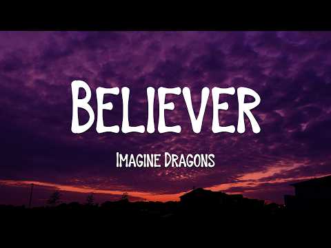Imagine Dragons - Believer (Lyrics)