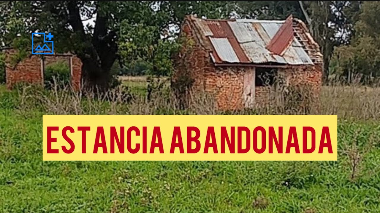 Estancia abandonada