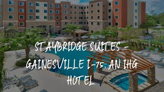 Staybridge Suites - Gainesville I-75, an IHG Hotel Review - Gainesville , United States of America