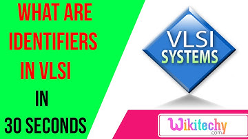 What are Identifiers in vlsi | VLSI interview Questions and Answers | ece interview questions