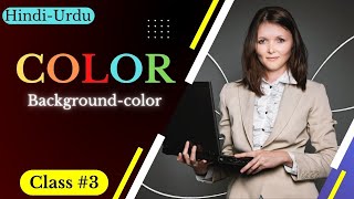Color & Background-color | CSS tutorial in (hindi/urdu) - Class #03