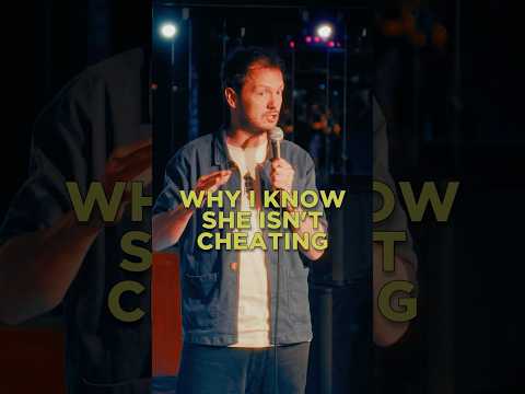 How I know she ain't cheating