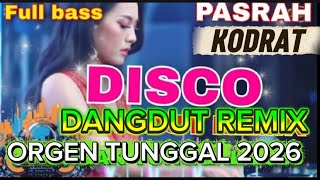 Download Lagu VIRAL DISCO REMIX TERBARU 🔥KODRAT / DANGDUT ORGEN TUNGGAL 2026 / MUSIK ASIK BUAT GOYANG MP3