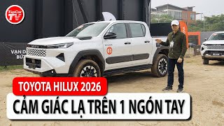 Đánh Giá Nhanh Toyota Hilux 2026 - Cảm Giác Rất Lạ Trên 1 Ngón Tay Tipcar Tv